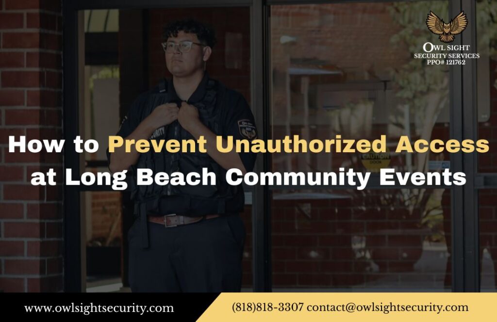 How to Prevent Unauthorized Access at Long Beach Community Events