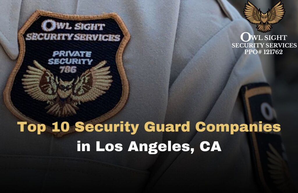 top 10 best security guard companies in Los Angeles