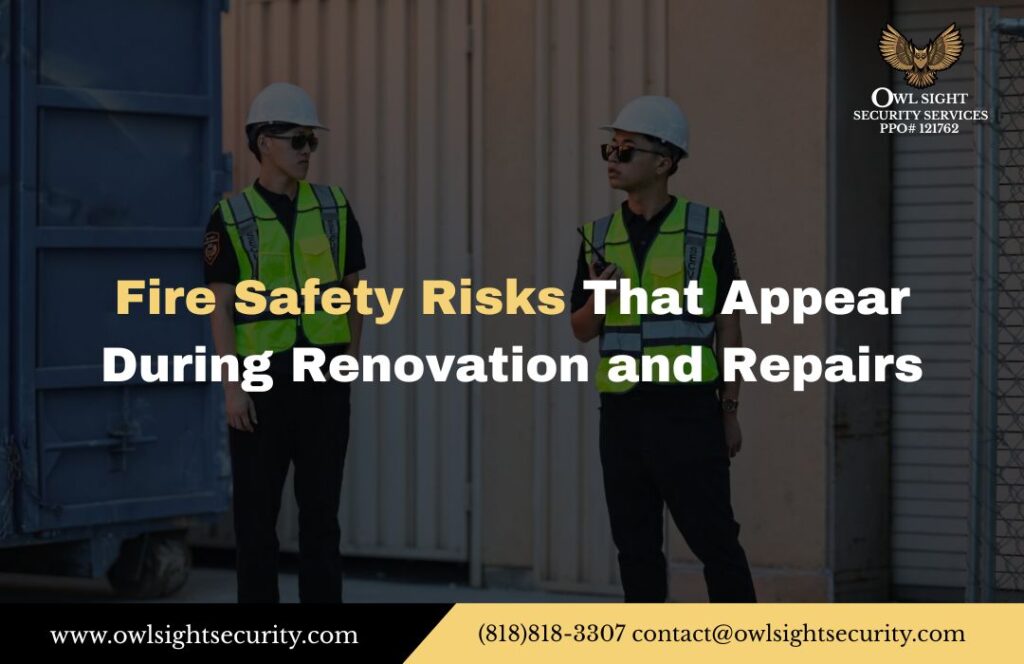 Fire Safety Risks That Appear During Renovation and Repairs