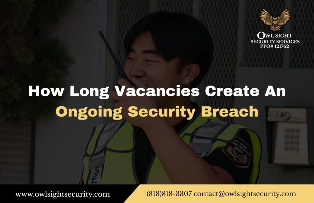 How Long Vacancies Create An Ongoing Security Breach