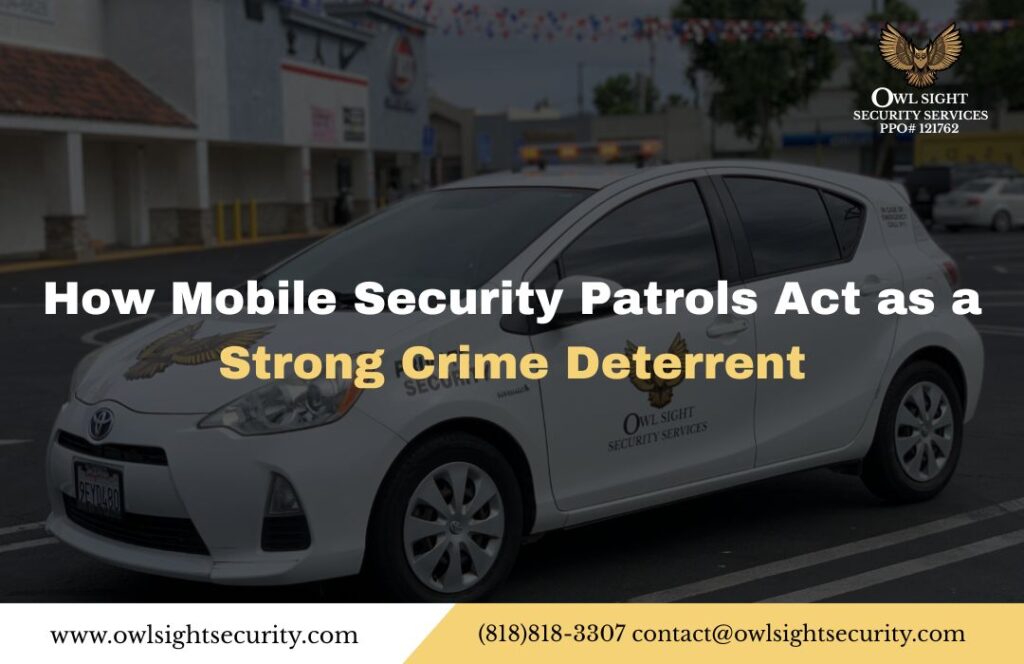 How Mobile Security Patrols Act as a Strong Crime Deterrent