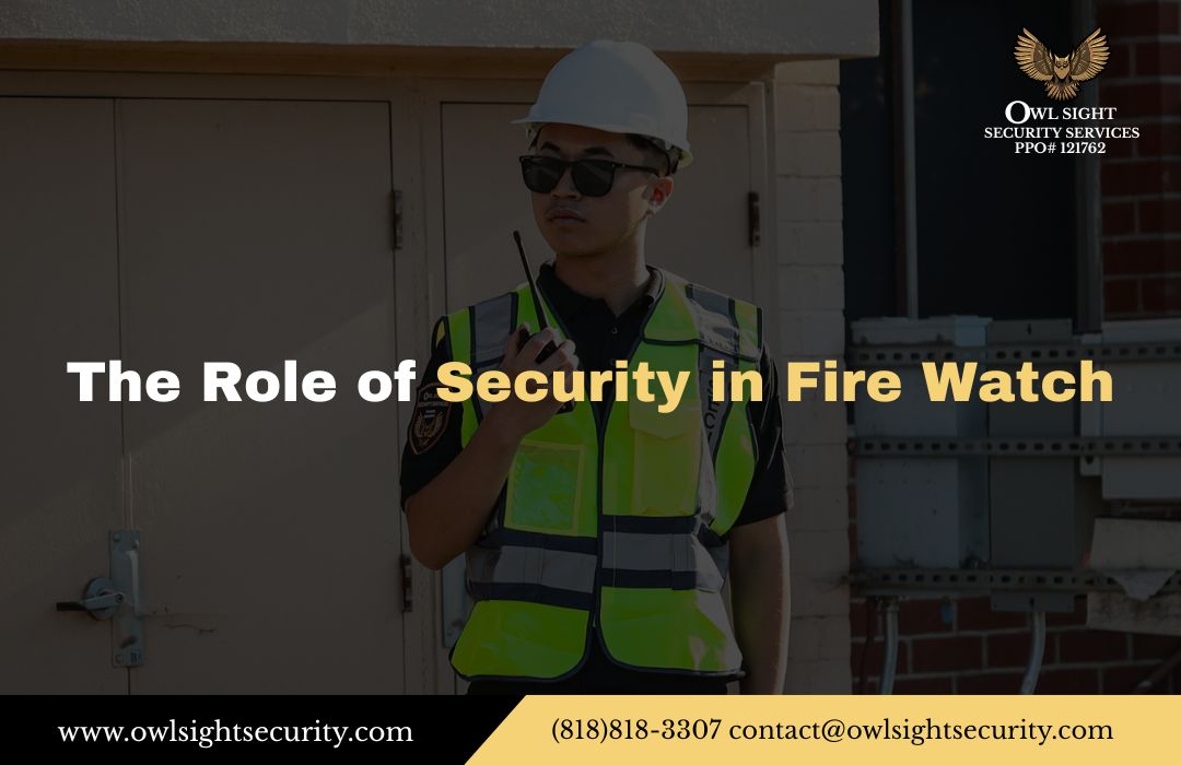 The Role of Security in Fire Watch
