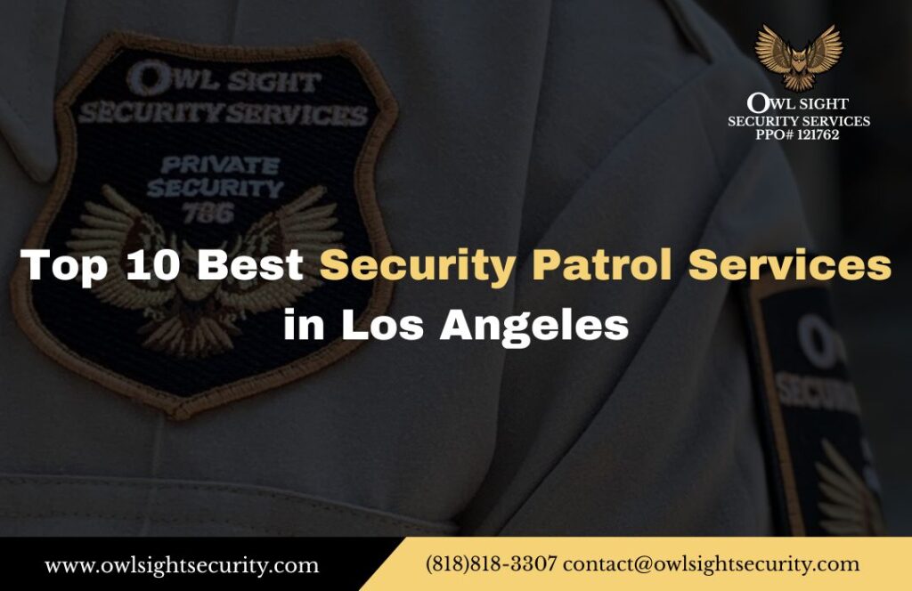 Top 10 Best Security Patrol Services in Los Angeles