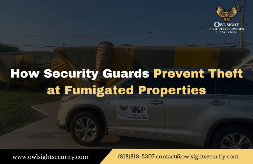 How Security Guards Prevent Theft at Fumigated Properties