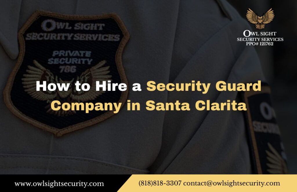 the way to hire security in santa clarita