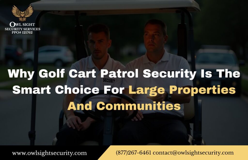 learn why golf cart patrol is better for large properties and communities